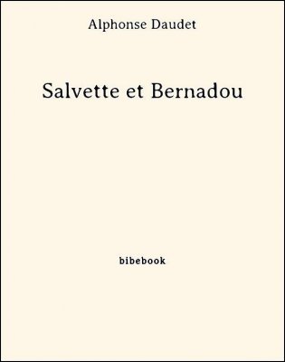 Salvette et Bernadou - Daudet, Alphonse - Bibebook cover