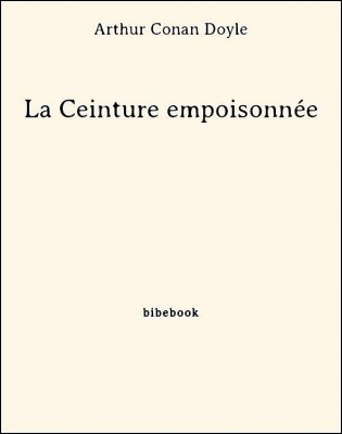 La Ceinture empoisonnée - Doyle, Arthur Conan - Bibebook cover