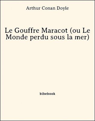 Le Gouffre Maracot (ou Le Monde perdu sous la mer) - Doyle, Arthur Conan - Bibebook cover