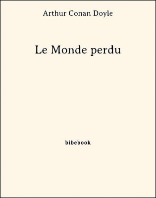 Le Monde perdu - Doyle, Arthur Conan - Bibebook cover