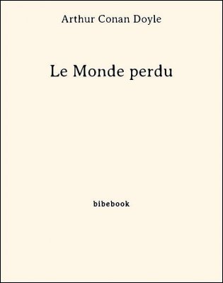 Le Monde perdu - Doyle, Arthur Conan - Bibebook cover