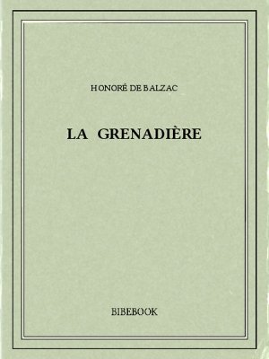 La Grenadière - Balzac, Honoré de - Bibebook cover