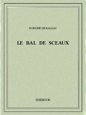Le bal de Sceaux - Balzac, Honoré de - Bibebook cover
