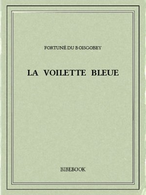 La voilette bleue - Boisgobey, Fortuné du - Bibebook cover