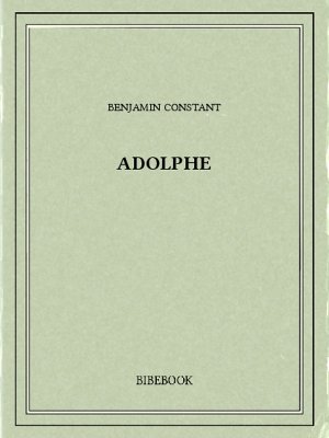 Adolphe - Constant, Benjamin - Bibebook cover