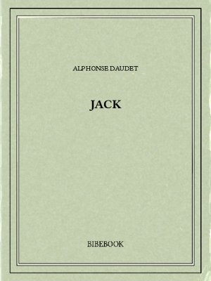 Jack - Daudet, Alphonse - Bibebook cover