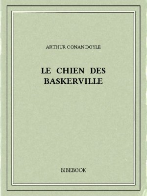 Le chien des Baskerville - Doyle, Arthur Conan - Bibebook cover
