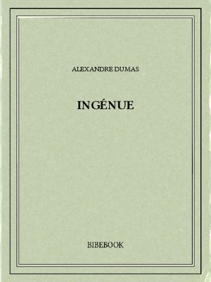 Ingénue - Dumas, Alexandre - Bibebook cover