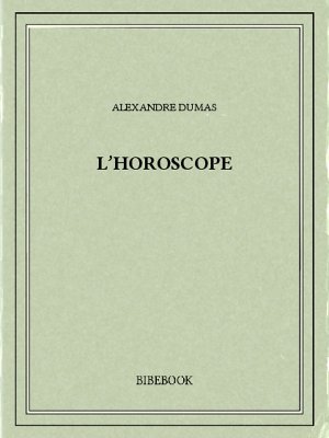 L&#039;Horoscope - Dumas, Alexandre - Bibebook cover