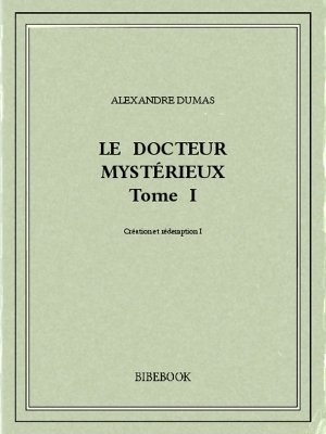 Le docteur mystérieux I - Dumas, Alexandre - Bibebook cover
