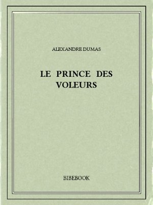 Le prince des voleurs - Dumas, Alexandre - Bibebook cover