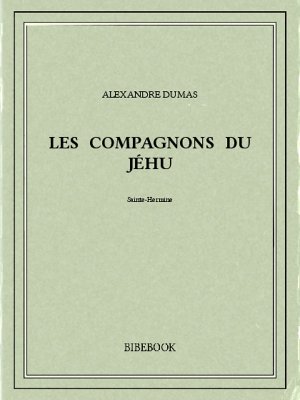 Les Compagnons du Jéhu - Dumas, Alexandre - Bibebook cover