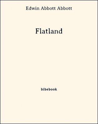 Télécharger : Flatland - Abbott, Edwin Abbott Flatland - Abbott, Edwin Abbott - Bibebook cover