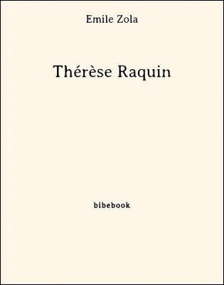 Thérèse Raquin - Zola, Emile - Bibebook cover