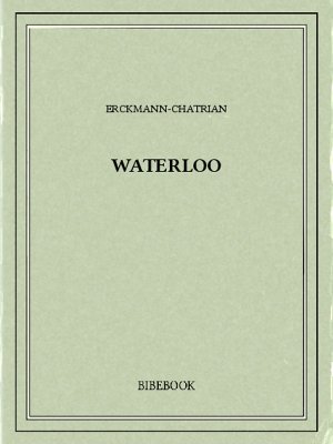 Waterloo - Erckmann-Chatrian - Bibebook cover