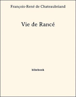 Vie de Rancé - Chateaubriand, François-René de - Bibebook cover