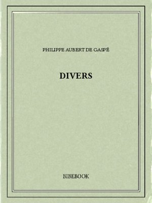 Divers - Gaspé, Philippe Aubert de - Bibebook cover