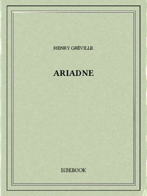 Ariadne - Gréville, Henry - Bibebook cover