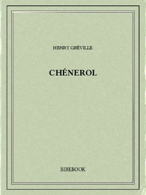 Chénerol - Gréville, Henry - Bibebook cover