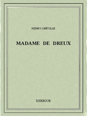 Madame de Dreux - Gréville, Henry - Bibebook cover