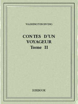 Contes d&#039;un voyageur II - Irving, Washington - Bibebook cover