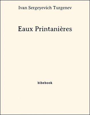 Eaux Printanières - Turgenev, Ivan Sergeyevich - Bibebook cover