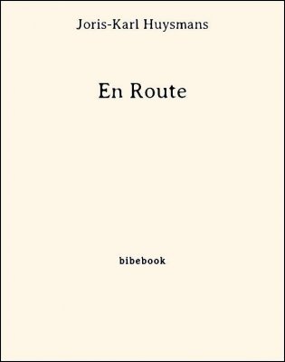 En Route - Huysmans, Joris-Karl - Bibebook cover