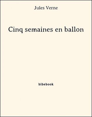 Cinq semaines en ballon - Verne, Jules - Bibebook cover