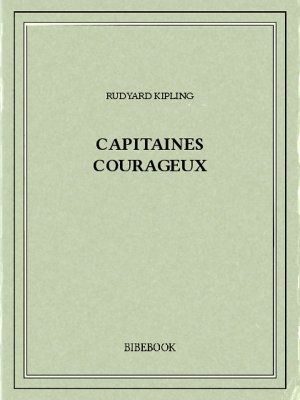 Capitaines courageux - Kipling, Rudyard - Bibebook cover