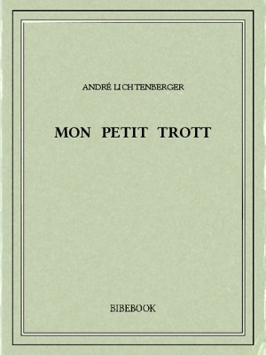 Mon petit Trott - Lichtenberger, André - Bibebook cover