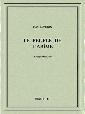 Le peuple de l’abîme - London, Jack - Bibebook cover