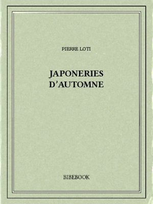 Japoneries d’automne - Loti, Pierre - Bibebook cover