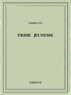Prime jeunesse - Loti, Pierre - Bibebook cover