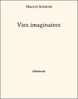 Vies imaginaires - Schwob, Marcel - Bibebook cover