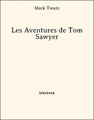 Les Aventures de Tom Sawyer - Twain, Mark - Bibebook cover