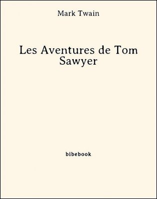 Les Aventures de Tom Sawyer - Twain, Mark - Bibebook cover