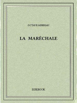 La Maréchale - Mirbeau, Octave - Bibebook cover