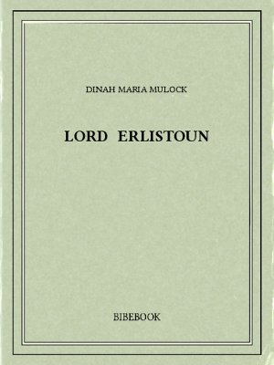 Lord Erlistoun - Mulock, Dinah Maria - Bibebook cover