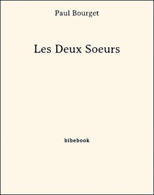 Les Deux Soeurs - Bourget, Paul - Bibebook cover