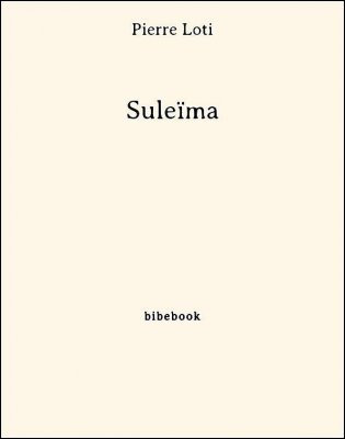 Suleïma - Loti, Pierre - Bibebook cover