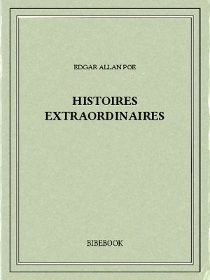 Histoires extraordinaires - Poe, Edgar Allan - Bibebook cover