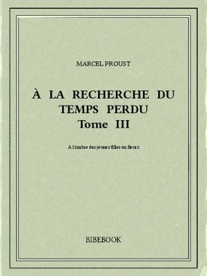 À la recherche du temps perdu III - Proust, Marcel - Bibebook cover