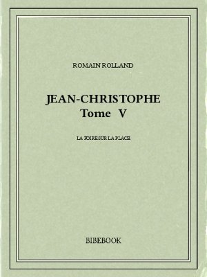 Jean-Christophe V - Rolland, Romain - Bibebook cover