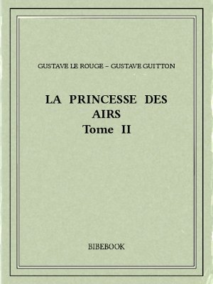 La Princesse des Airs II - Rouge, Gustave Le, Guitton, Gustave - Bibebook cover