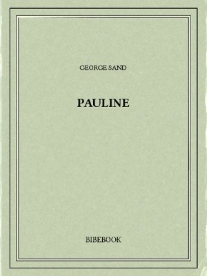 Pauline - Sand, George - Bibebook cover