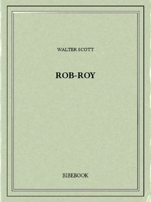 Rob-Roy - Scott, Walter - Bibebook cover