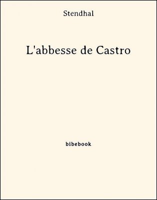 L&#039;abbesse de Castro - Stendhal - Bibebook cover