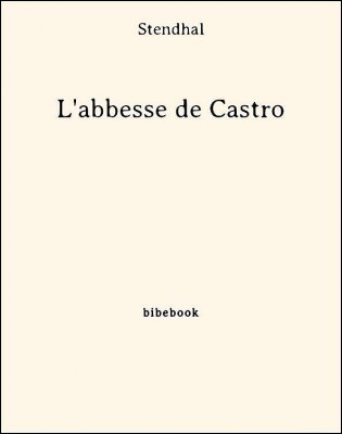 L&#039;abbesse de Castro - Stendhal - Bibebook cover