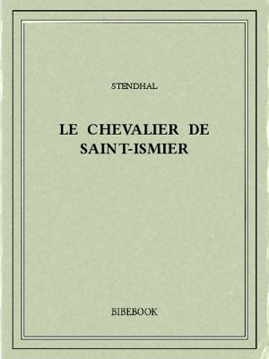 Le chevalier de Saint-Ismier - Stendhal - Bibebook cover