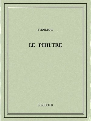 Le philtre - Stendhal - Bibebook cover